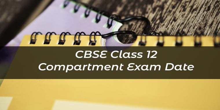 CBSE Class 12 Compartment Exam Date