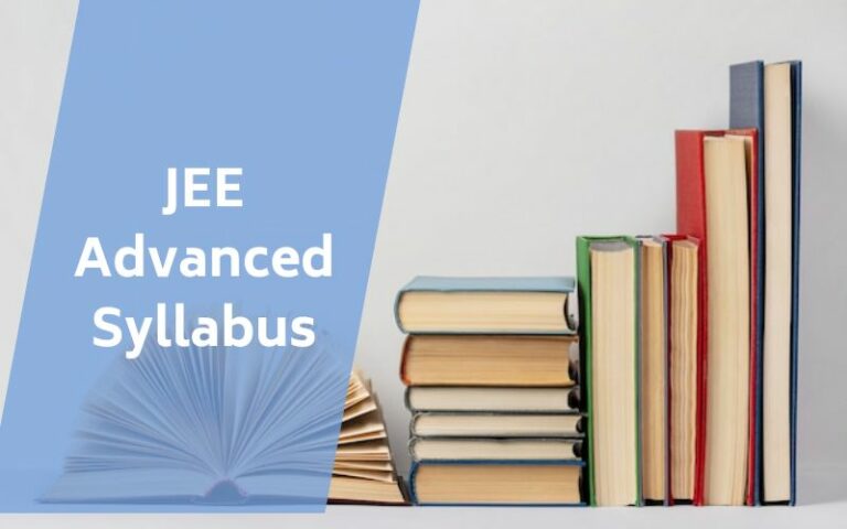 JEE Advanced Syllabus 2025 PDF Download For Physics, Chemistry & Maths