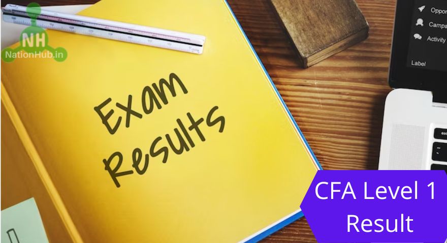 CFA Level 1 Result August 2024 Declared Direct Link Here