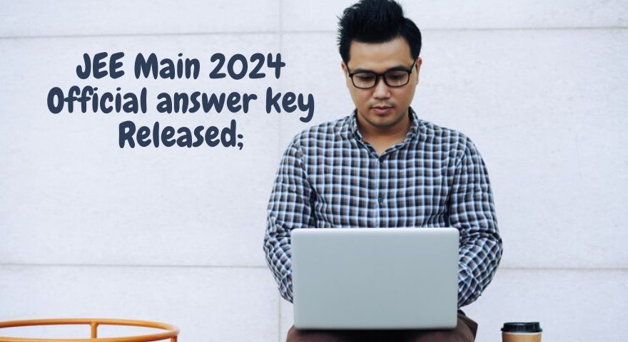 jee main official answer key 2024 released