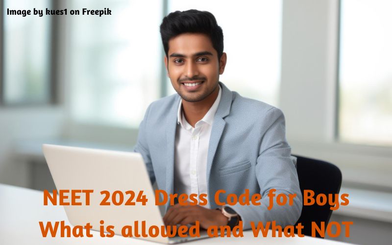 neet 2024 dress code for boys