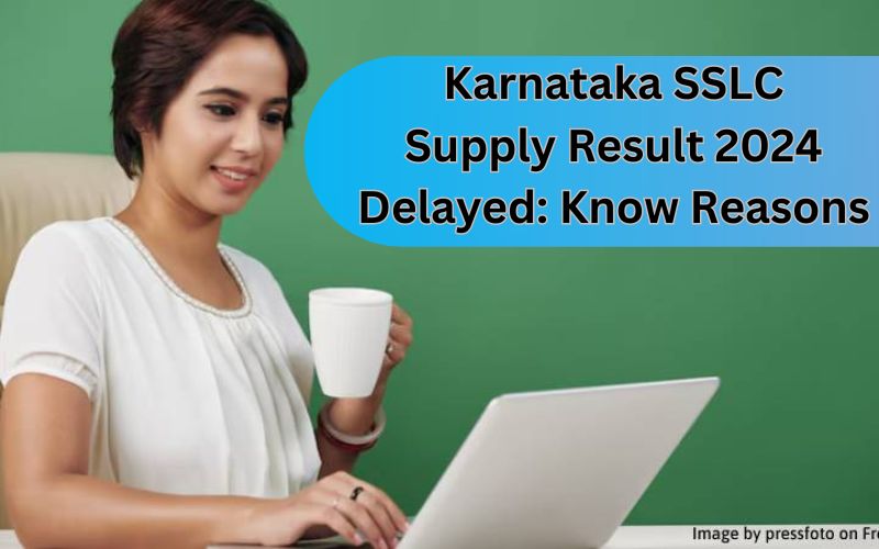 karnataka sslc supply result 2024 delayed know reasons